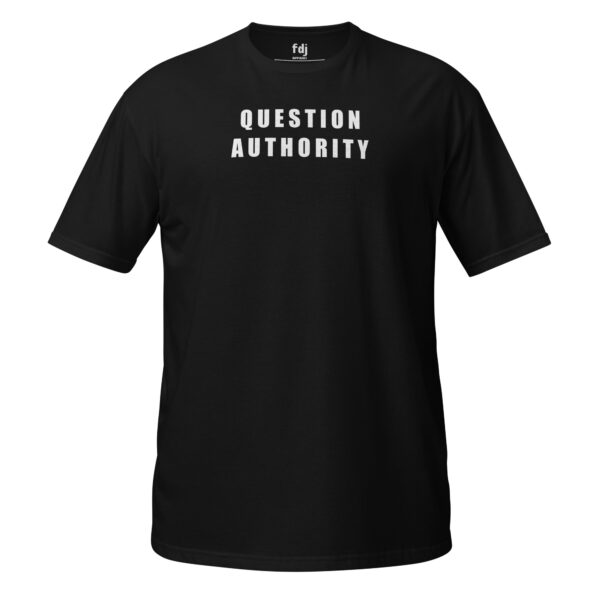 Question Authority – Soft Fabric T-Shirt (Men) - Image 3