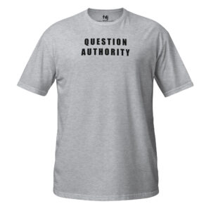 Question Authority – Soft Fabric T-Shirt (Men)